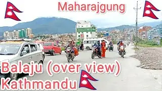 View of Balaju (overall view) form Narayan Gopal Chowk/ Maharajgung/Ring road/Kathmandu🇳🇵 Nepal🇳🇵🇳🇵
