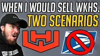 WHEN I WOULD SELL WORKHORSE STOCK. - WKHS STOCK.