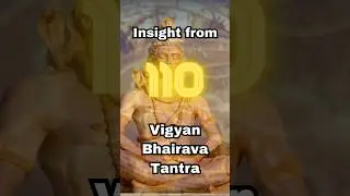 Vigyan Bhairava Tantra- Insight 110