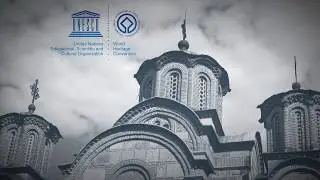 NAŠI SPOMENICI NA UNESKOVOJ LISTI SVETSKE KULTURNE I PRIRODNE BAŠTINE