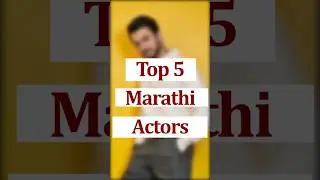Top 5 Marathi Actors #marathi #marathi #song #shorts