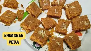 MAWA AUR BESAN KA MITHAI |मुँह में डालते ही निकलगे वाह| KHURHCAN PEDA RECIPE