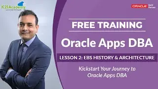 [FREE Training ] ORACLE APPS DBA (R12.2) - LESSON 2 &ndash; EBS HISTORY & ARCHITECTURE