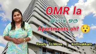 OMR la ipadi oru Apartment ah ??? Ready To Move | Kottivakkam | Nutech Elevate 21