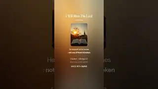 I Will Bless The Lord At All Times.