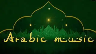 free arabic traditional islamic background music no copyright | dubai music