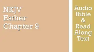 Esther 9 - NKJV - (Audio Bible & Text)