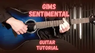 GIMS &ndash; Sentimental | Учебник игры на гитаре + лёгкие аккорды и бои (урок акустической музыки)