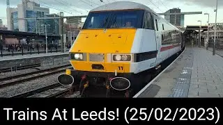 Trains At Leeds! (25/02/2023)