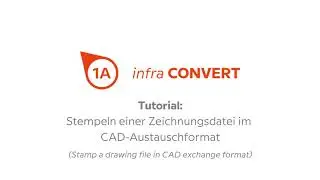 infra CONVERT - Tutorial | Automatisches Stempeln einer Zeichnung im CAD-Austauschformat