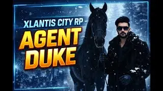 XLANTIS CITY RP LIVE | AGENT DUKE  | GTA V |