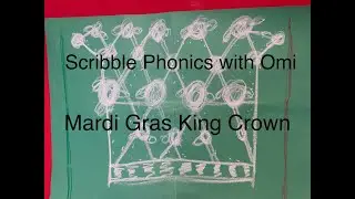 Scribble Phonics with Omi : Scribble/ Draw A Mardi Gras King Crown