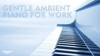 Late Night Focus | Gentle Ambient Piano for Work