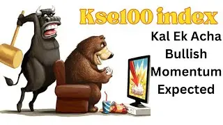 #kse100index analysis view for friday | BULLISH MOMENTUM | #psx #pakistanstockexchange #psxanalysis