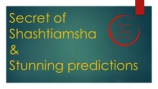 Secret of Predictions D-60 and stunning predictions - Learn Predictive Astrology : Video Lecture 4.2