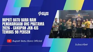 Bupati Batu Bara Raih Penghargaan UHC Pratama 2026 &ndash; Cakupan JKN-KIS Tembus 98 Persen