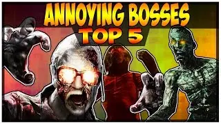TOP 5 ANNOYING ZOMBIES BOSSES - CALL OF DUTY ZOMBIES