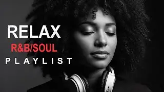 🎧 Deep Soulful R&B Vibes &ndash; Smooth Love Songs to Heal, Feel & Fall Again 💔🌙