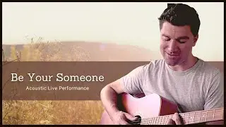 Be Your Someone by Eli Lev (Acoustic Live Performance)