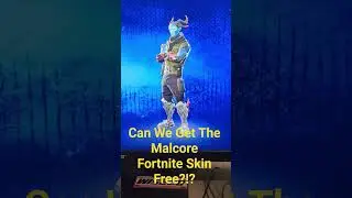 Can We Get The Malcore Fortnite Skin Free?!? #fortnite #gaming #fortniteclips #fortniteskins