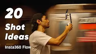 Insta360 Flow - 20 Creative Gimbal Shot Ideas (ft. Brandon Li)