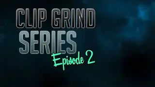 Clip Grind- clip 2 Reg gun feed. 6 man!