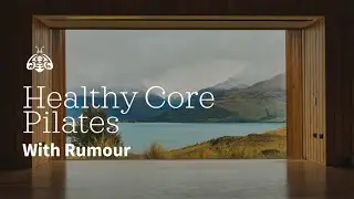 Healthy Core Pilates with Rumour (15 Minutes)