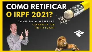 Como Retificar a Declara&ccedil;&atilde;o de Imposto de Renda?  IRPF 2021