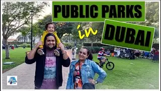 Public parks in Dubai | How we spend our Weekends in Dubai | Life in Dubai #lifeindubai #publicparks