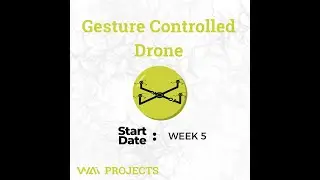 Gesture Controlled Drone: Introductory Session