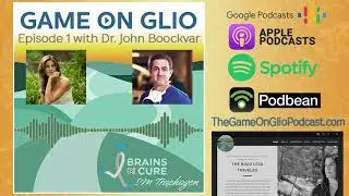 S1 Ep 1: Glioblastoma Changed Our Lives- Guest Dr. John Boockvar