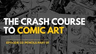 Saturday Night Live: The Crash Course to Comic Art EP 02 Pencils Part 01