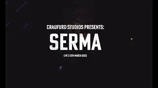 Serma - Full Performance (The Craufurd Arms)