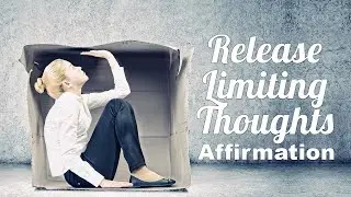 Release Limiting Thoughts Affirmation (30-minute guided meditation) | Affirmation Guru