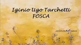 Iginio Ugo Tarchetti   FOSCA - romanzo - LETTURA INTEGRALE