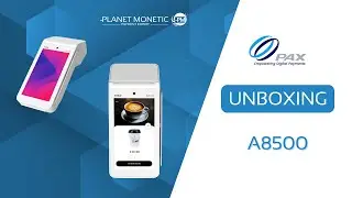 Unboxing Terminal bancaire fixe PAX Technology A8500