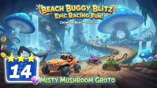 Beach Buggy Blitz: Epic Racing Fun! | Chowder Bowl – Level 14 | Misty Mushroom Grotto  @dcdgaming118