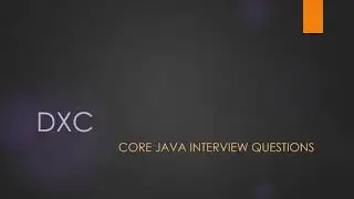DXC Core Java Interview Questions