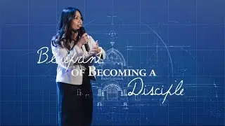 Blueprint of Becoming a Disciple | Mia Gendreau