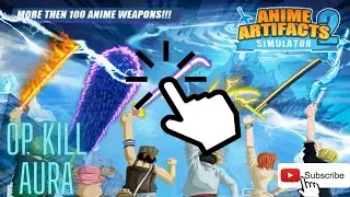 Anime Artifacts Simulator 2 SCRIPT OP [KIIL AURA]