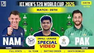 PAK vs NAM Team | PAK vs NAM Prediction || Pakistan vs Namibia 35TH ICC T20 WC Match