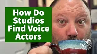 How Do Studios Find Voice Actors