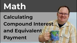 Compound Interest and Equivalent Payment