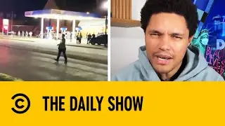 Armed Gunman Fatally Shoots Jacob Blake Protesters In Wisconsin | The Daily Show With Trevor Noah
