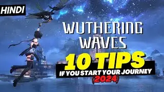 [Hindi] 10 Basic Tips For Beginner Part1 || Wuthering Waves