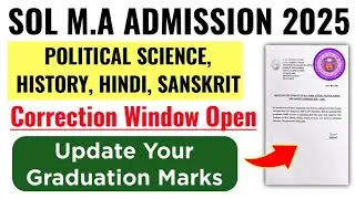 SOL MA Admission Correction Window Open 2025 | DU SOL PG M.A Admission Update Your Graduation Marks