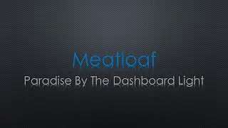 Meat Loaf Paradise By the Dashboard Light Lyrics