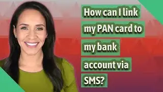 How can I link my PAN card to my bank account via SMS?