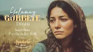 Yolumuz Gurbete Düştü - Anatolian Psychedelic Folk | AnadoriA #AnadoriA #YolumuzGurbeteDüştü
