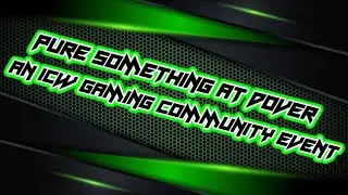 Pure Something at Dover! - An iCW Gaming Community Event